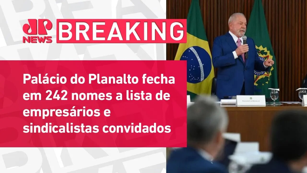 “Conselhão” faz primeira reunião do terceiro governo Lula | BREAKING NEWS