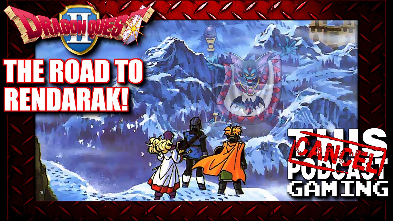 Dragon Quest II: The Road to Rendarak!