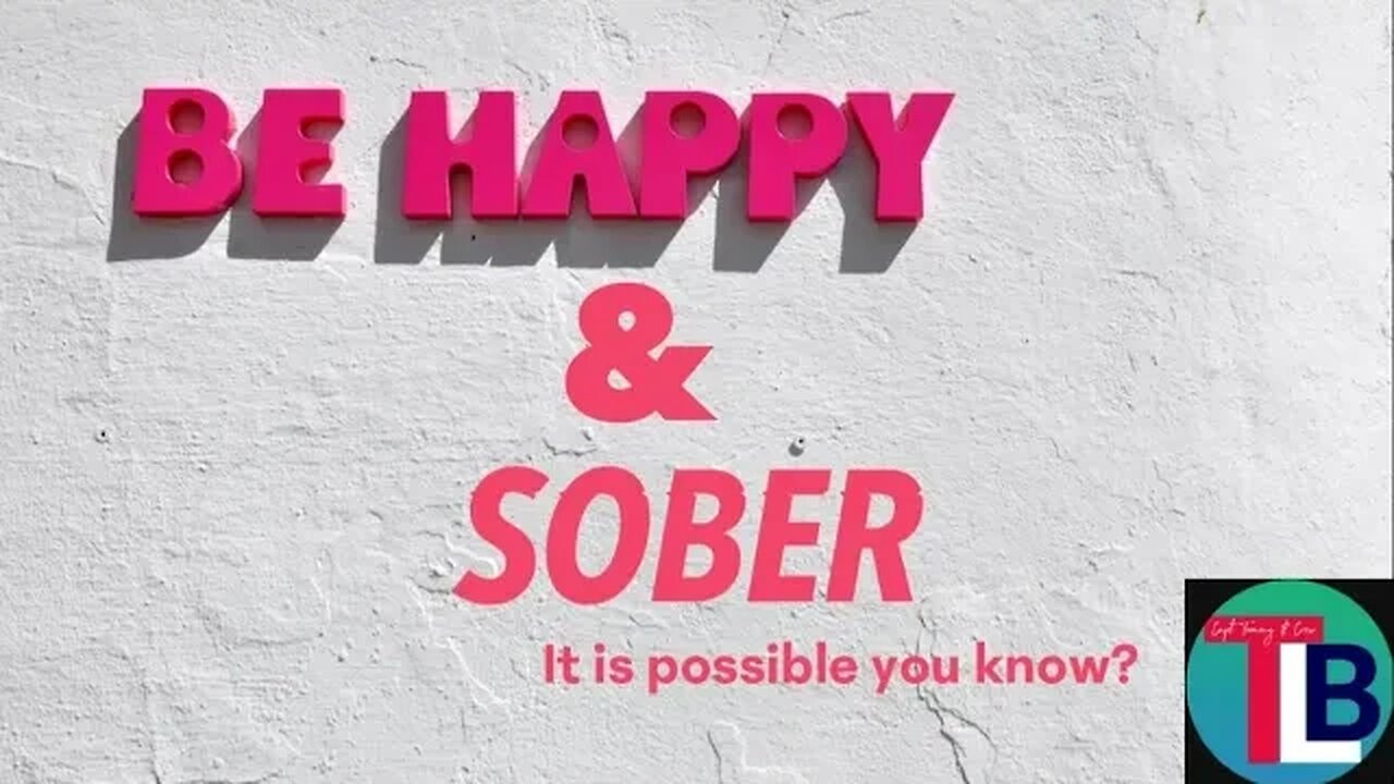 YOU CAN BE HAPPY SOBER