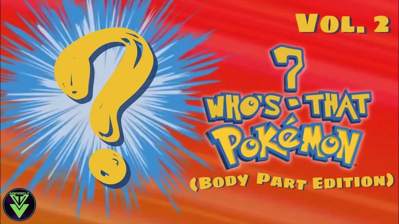 Who's That Pokemon?! (Body Part Edition), Vol 2