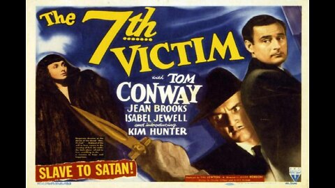 Val Lewton's THE SEVENTH VICTIM 1943 Satanic Cult Will Eliminate Those Who Learn of Them FULL MOVIE