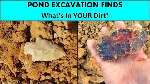 BACKYARD POND EXCAVATION FINDS! Geology and Archeology Treasures Unearthed!