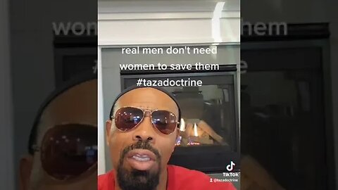 we don't need women to save us real men got this #tazadoctrine