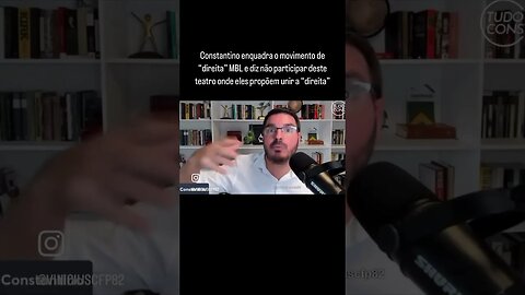 Constantino enquadra o movimento de “direita” MBL