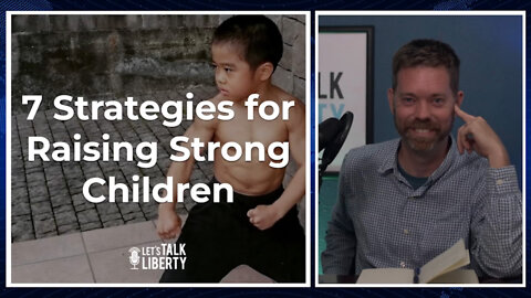 7 Strategies for Raising Strong Children