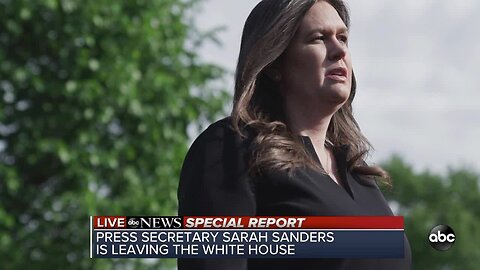 White House press secretary Sarah Sanders leaving job at the end of June