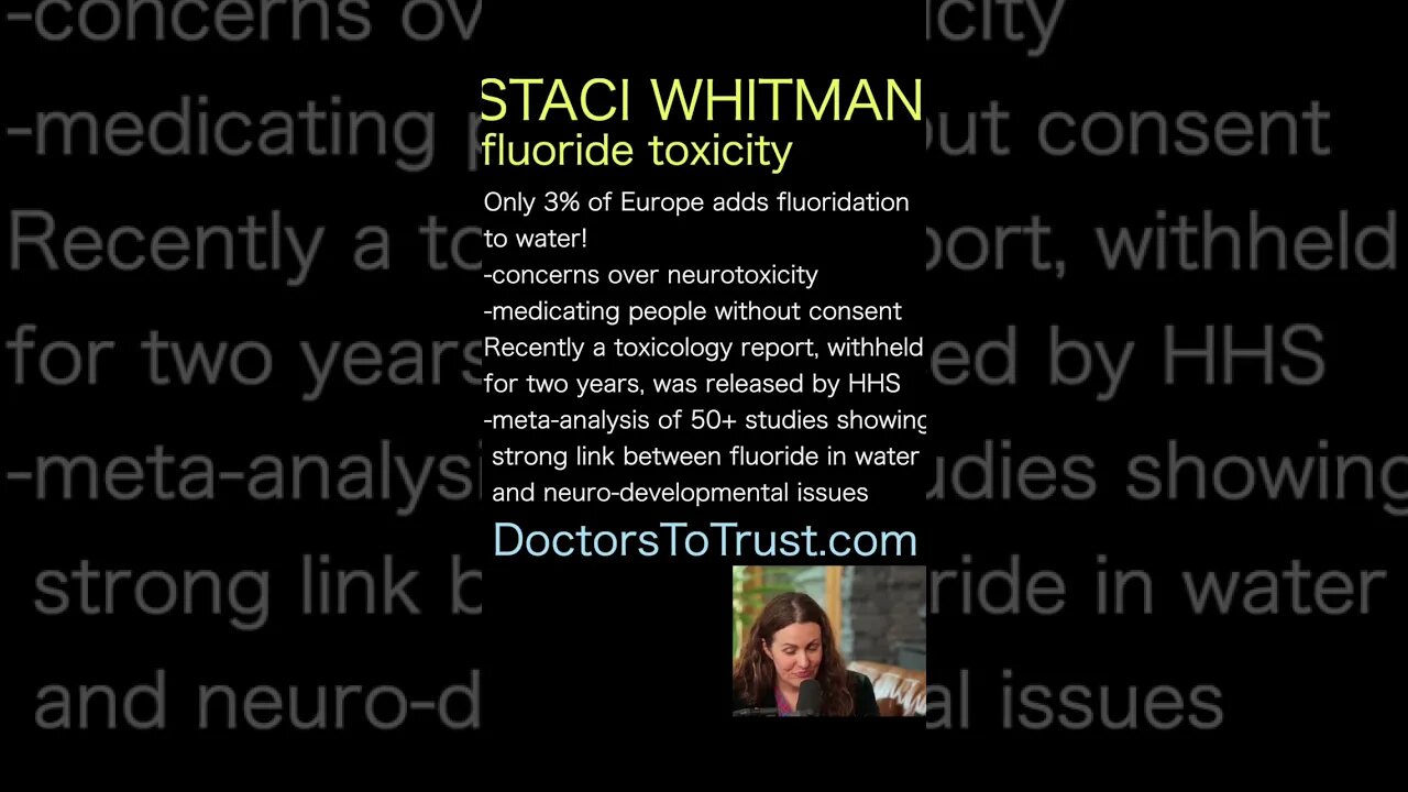 Staci Whitman. Fluoride causes neuro-developmental issues in children