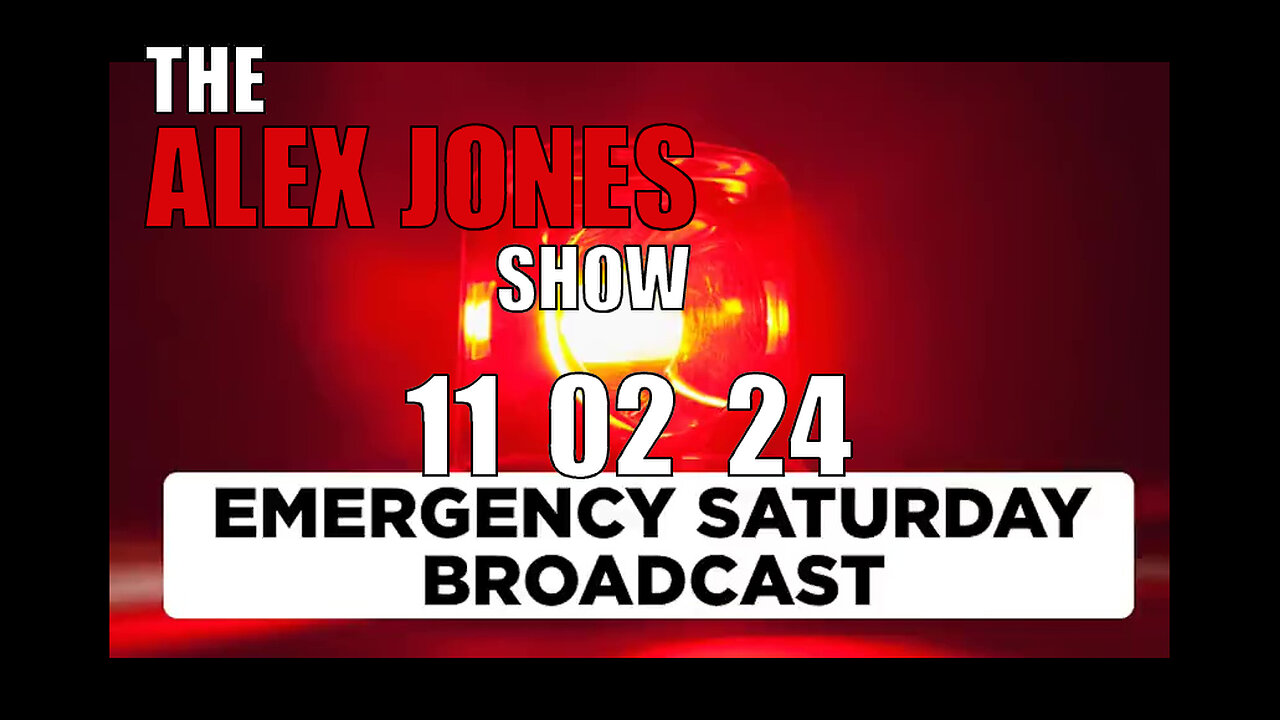 ALEX JONES (Full Show) 11_02_24 SATURDAY EMERGENCY BROADCAST FIXED AUDIO