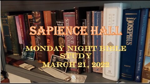 Monday Night Bible Study March 21, 2022