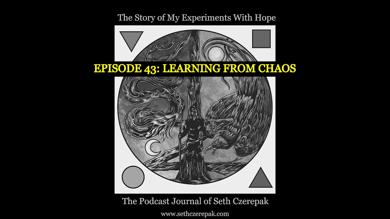 Experiments With Hope - Episode 43: Learning from Chaos