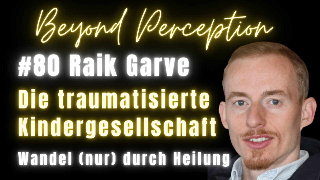 #80 | Unsere traumatisierte Kindergesellschaft: (Eigene) Gesundwerdung für den Wandel | Raik Garve