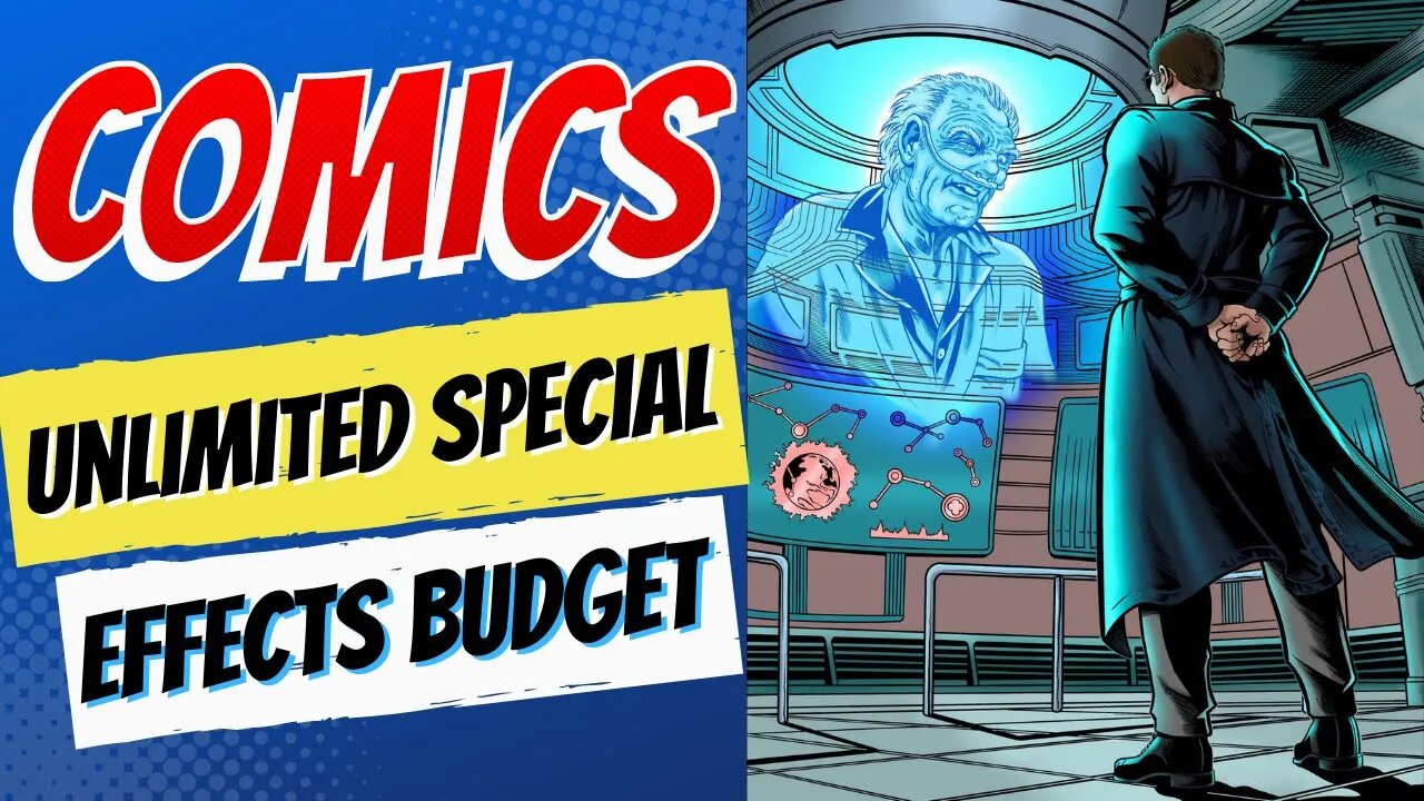 COMICS: Unlimited Special Effects Budget