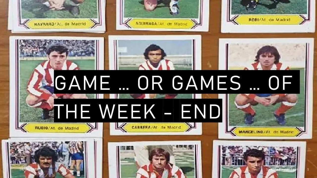 Game ... or Games ... of the Week - The Weekend Edition for 10.20.2023