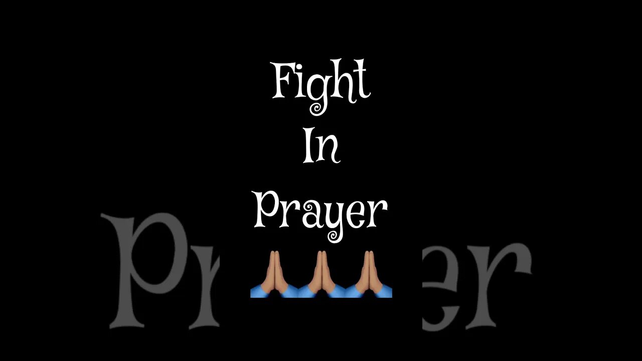 KEEP FIGHTING IN PRAYER 🙏🏽
