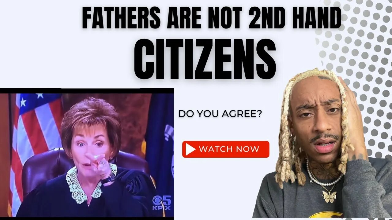 Fathers Are Not 2nd Hand Citizens