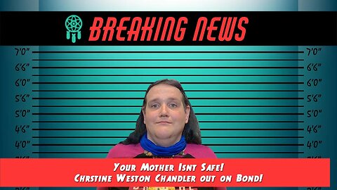 Breaking News! Christine Chandler Out on Bond!