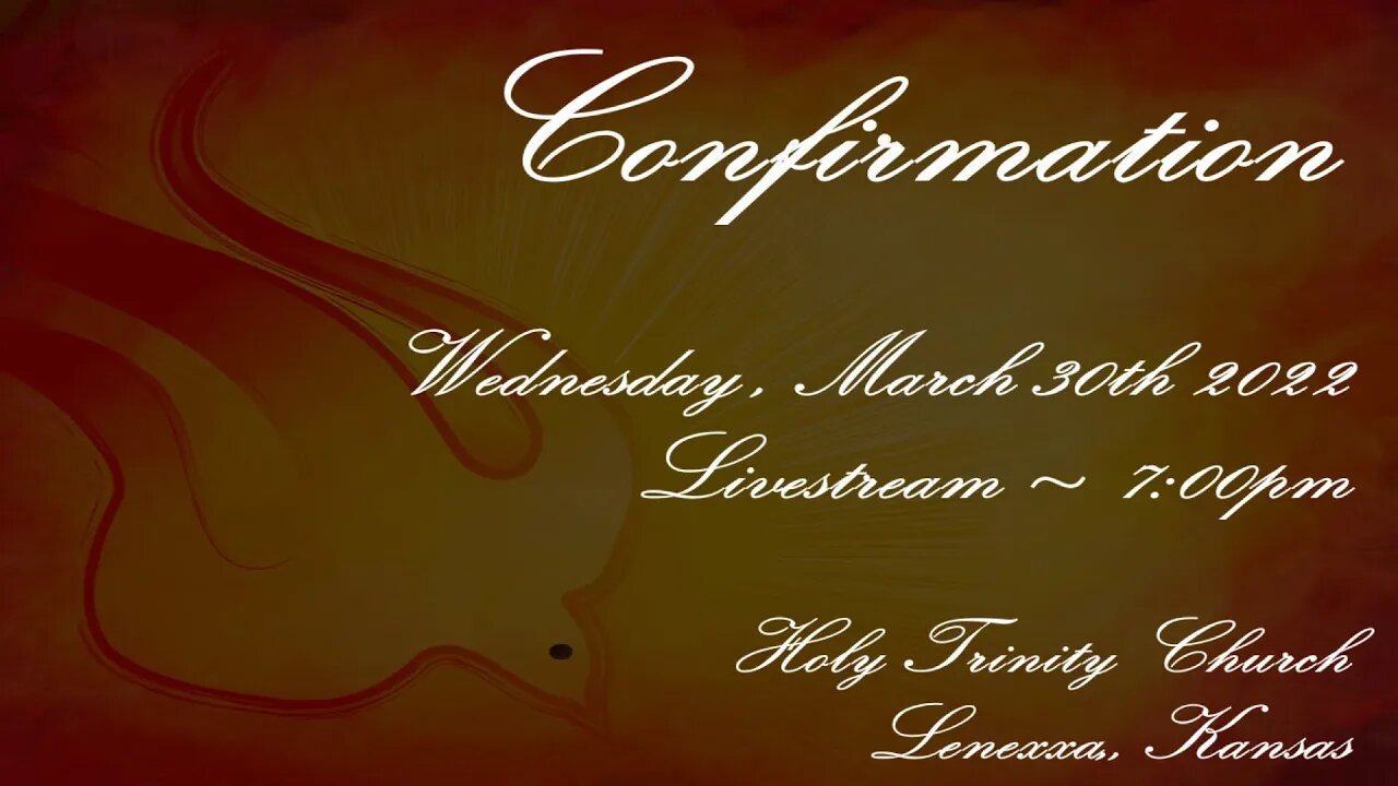 Confirmation Mass :: Wednesday, March 30th 2022 7:00pm