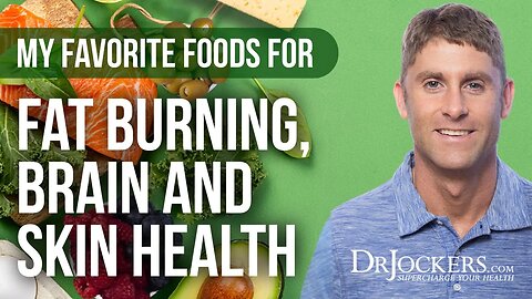 My Favorite Foods for Fat Burning, Brain & Skin Health