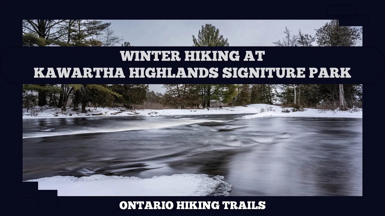 Winter Hiking At Kawartha Highlands Signature Park In Buckhorn