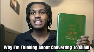 Why I'm Thinking About Converting To Islam