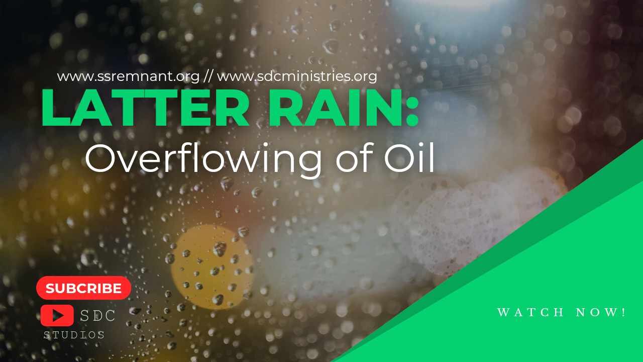 Latter Rain: Overflowing of Oil