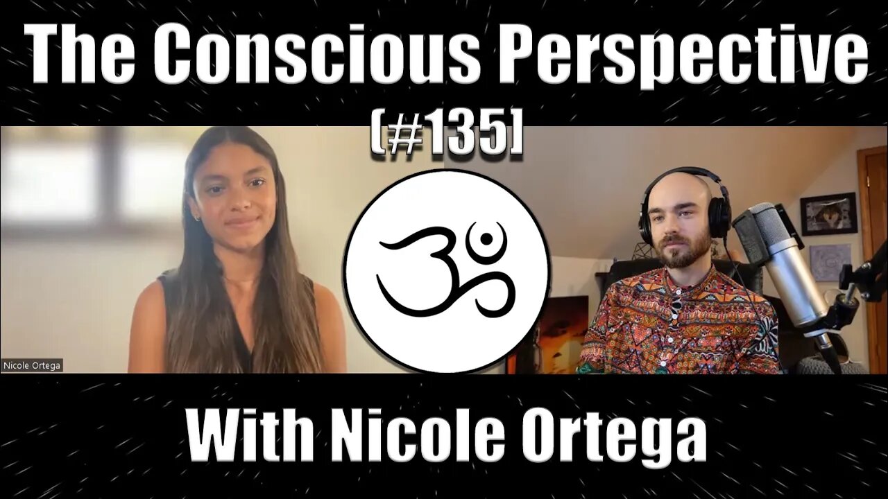 The Conscious Perspective [#135] with Nicole Ortega