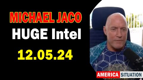 Michael Jaco HUGE Intel 12.05.24: "BOMBSHELL: Something Big Is Coming"