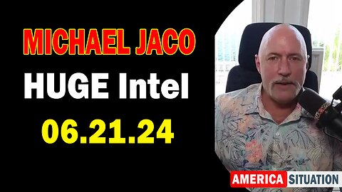 Michael Jaco HUGE Intel June 21: "BOMBSHELL: Something Big Is Coming"