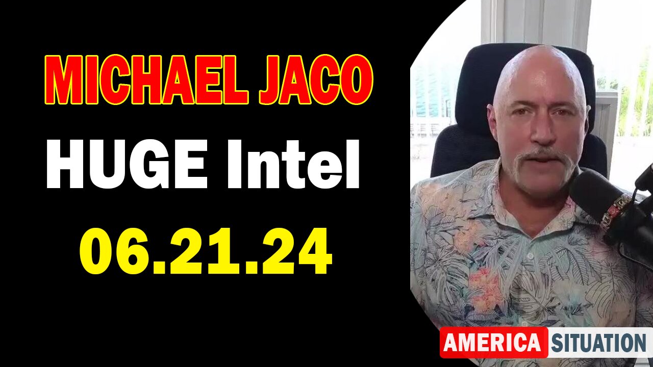 Michael Jaco HUGE Intel June 21: "BOMBSHELL: Something Big Is Coming"