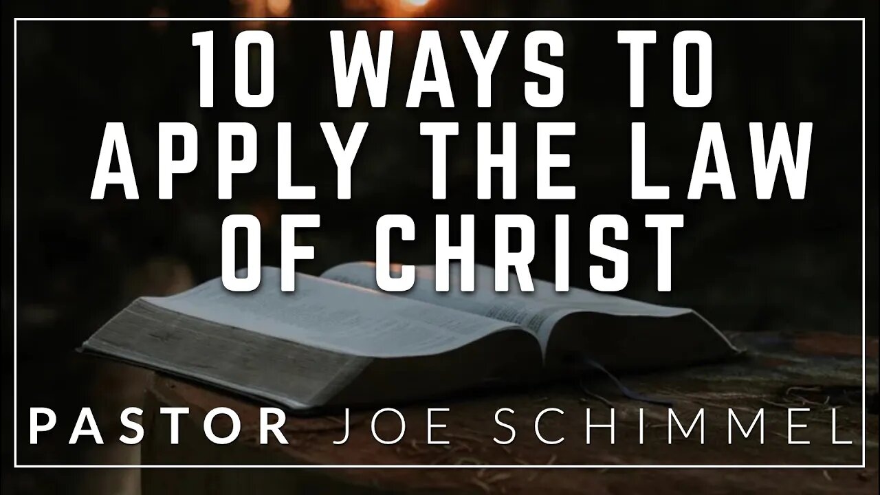 10 ways to apply the law of Christ