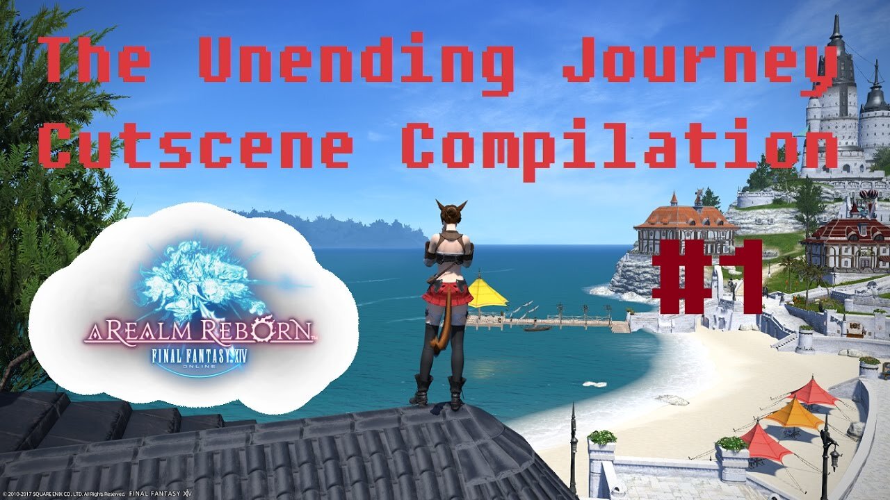 Final Fantasy XIV: The Unending Journey (PART 1) [Lv.5 Chasing Shadows]