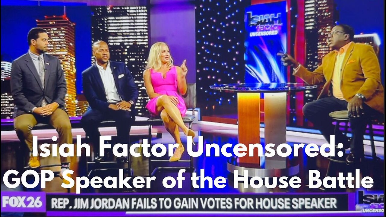 Isiah Factor Uncensored: GOP Speaker of the House Battle