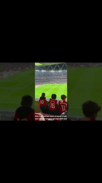 Kim Kardashian sees Arsenal crash out Europa League on trip with son #shorts