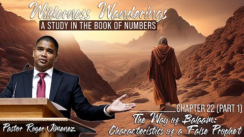 The Way of Balaam: Characteristics of a False Prophet (Numbers 22 - Part 1) | Pastor Roger Jimenez