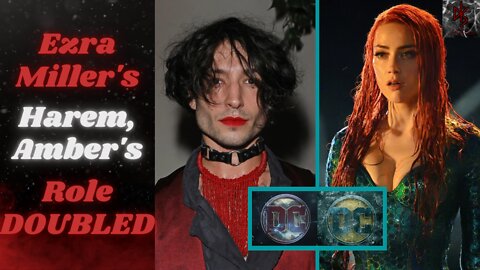 Ezra Miller Starting a Cult? Amber Heard REWARDED With MORE Screen Time in Aquaman 2 | DC Is NUTS!