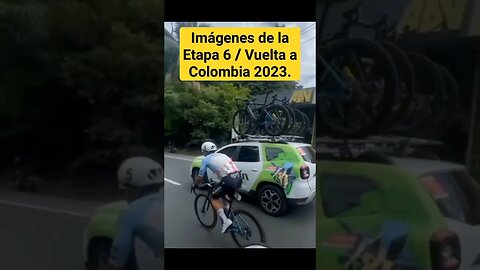 Imágenes de la Etapa 6 / Vuelta a Colombia 2023.