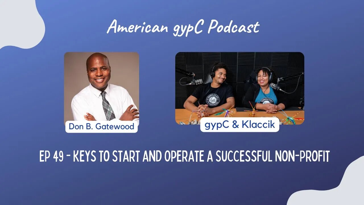 E49: Keys to Start and Operate a Successful Non-Profit with Don Gatewood