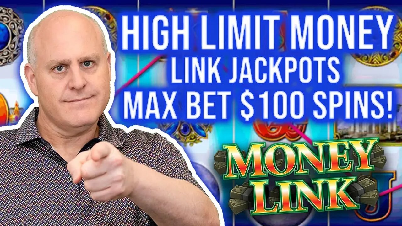 HIGH LIMIT MONEY LINK JACKPOTS 💰 Max Bet $100 Spins!