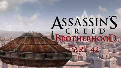 Assassin's Creed Brotherhood - Leonardo's War Machines: The Tank! - Pt 42