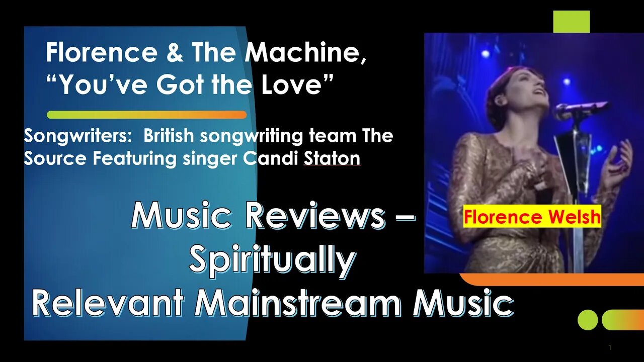 Song Review "You've Got the Love " by Florence & the Machine. Popular Songs w/ Good Messages