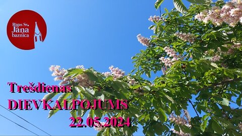 Trešdienas dievkalpojuma ieraksts, 22.05.2024.