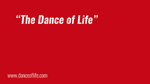 The Dance of Life