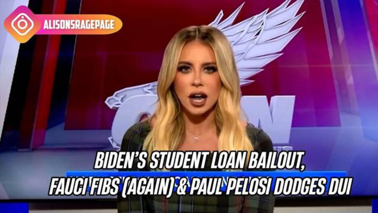 BIDEN’S STUDENT LOAN BAILOUT, FAUCI FIBS (AGAIN) & PAUL PELOSI DODGES DUI