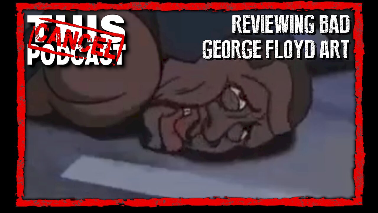 Reviewing Bad George Floyd Art!