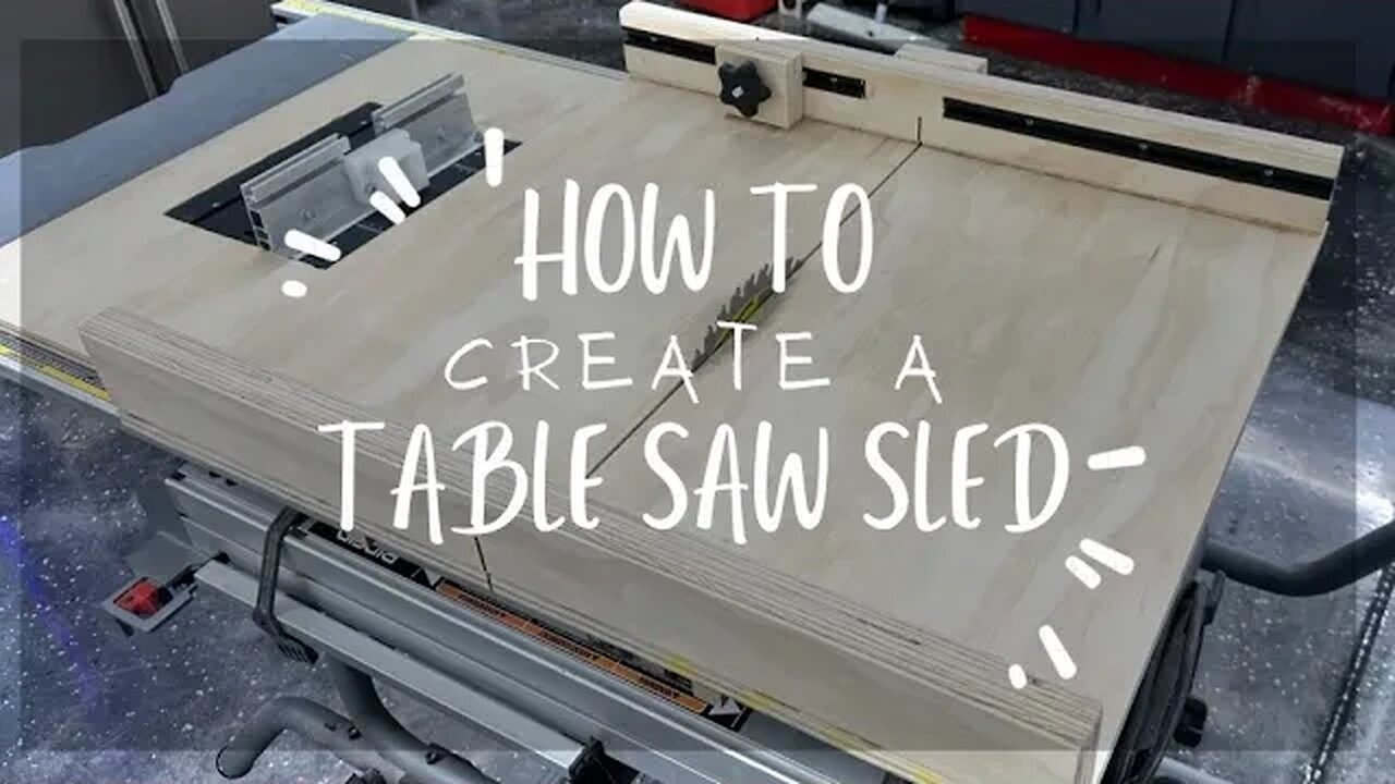 How to Make a Table Saw Sled!