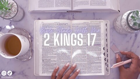 Bible Study Lessons | Bible Study 2 Kings Chapter 17 | Study the Bible With Me