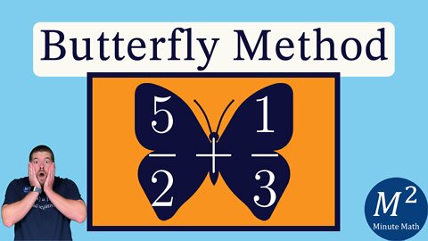 The Butterfly Method for Adding Fractions | 5/2 + 1/3 | Minute Math Tricks - Part 108 #shorts