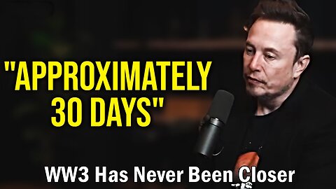 "WW3 Has Never Been Closer" - Elon Musk