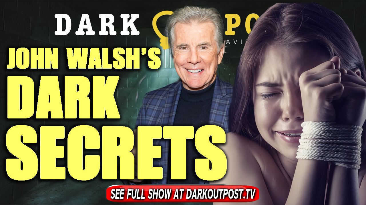 Dark Outpost 11-05-2021 John Walsh's Dark Secrets