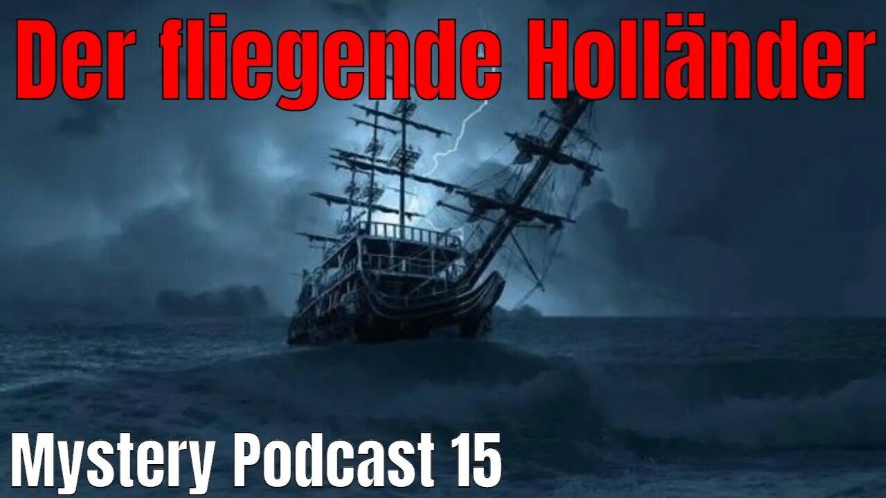 Mystery Podcast 15 Der fliegende Holländer